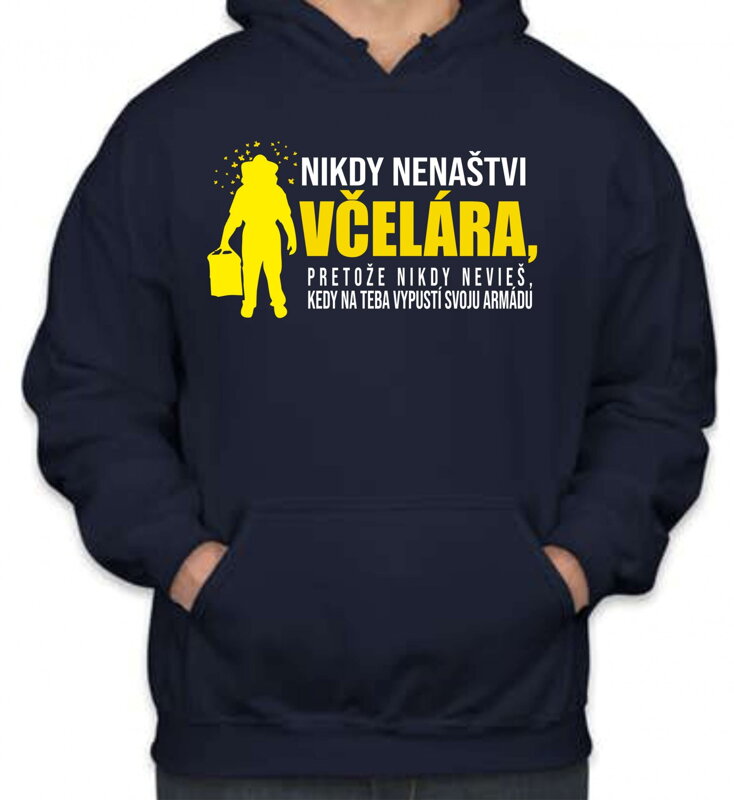 Včelárska mikina - Nikdy nenaštvi Včelára Včelárska mikina - Nikdy nenaštvi Včelára