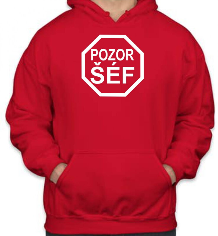 Mikina - Pozor šéf Mikina - Pozor šéf