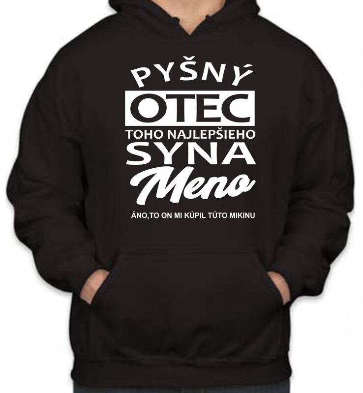 Mikina - Pyšný otec toho najlepšieho syna Mikina - Pyšný otec toho najlepšieho syna