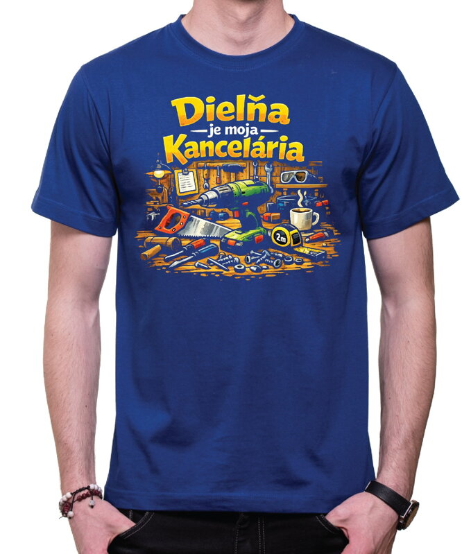 Tričko - Dielňa je moja kancelária