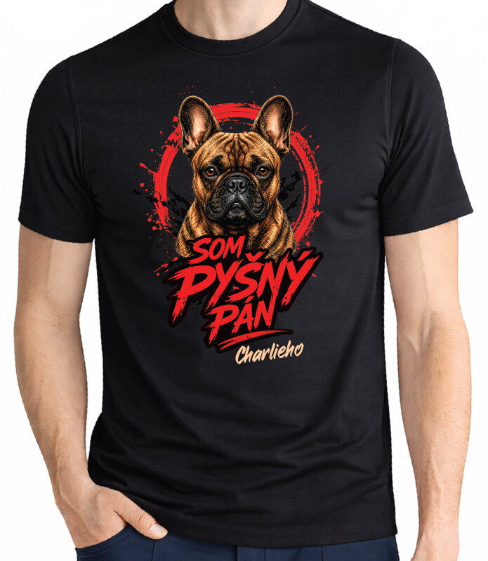 Tričko pre psíčkarov - Som pyšný pán - francúzsky buldoček