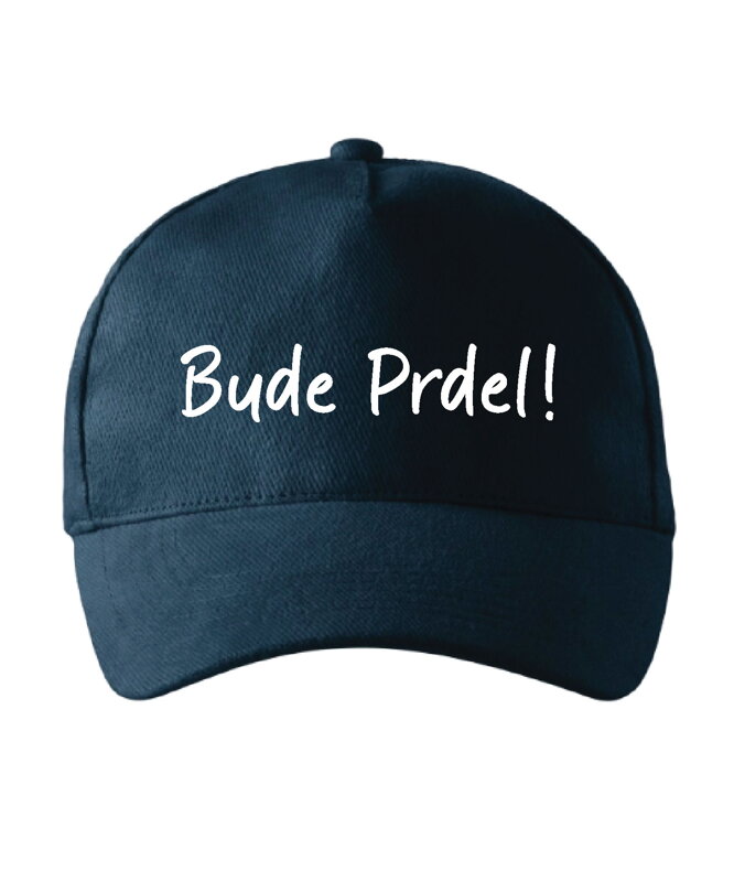 Šiltovka s potlačou -Bude prdel! Šiltovka s potlačou -Bude prdel!