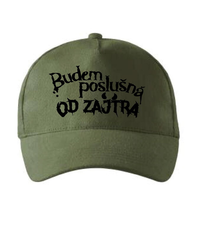 Šiltovka s potlačou -Budem poslušná...Od zajtra! Šiltovka s potlačou -Budem poslušná...Od zajtra!