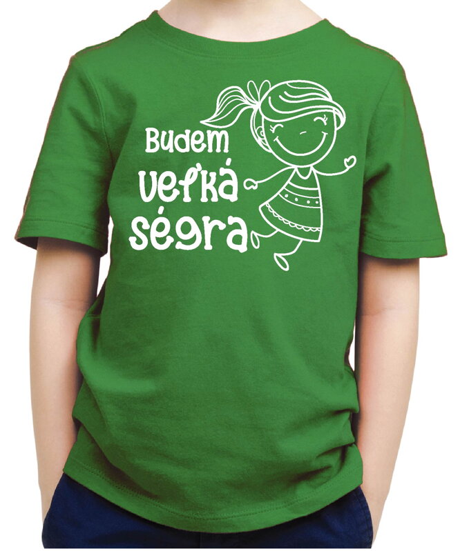 Detské tričko - Budem veľká ségra