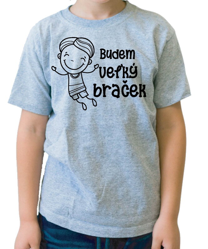 Detské tričko - Budem veľký braček Detské tričko - Budem veľký braček