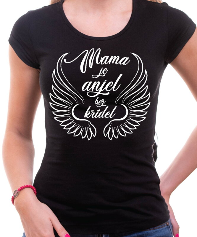 Dámske tričko - Mama je anjel bez krídel