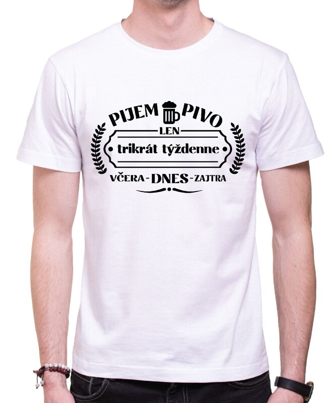 Pivné tričko - Pijem pivo trikrát týždenne Pivné tričko - Pijem pivo trikrát týždenne