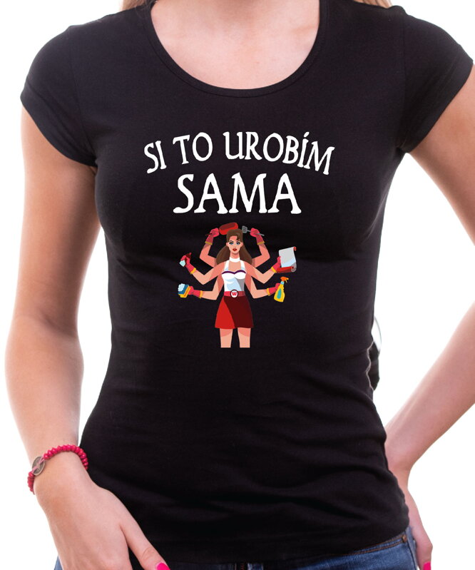 Dámske tričko - Si to urobím SAMA Dámske tričko - Si to urobím SAMA