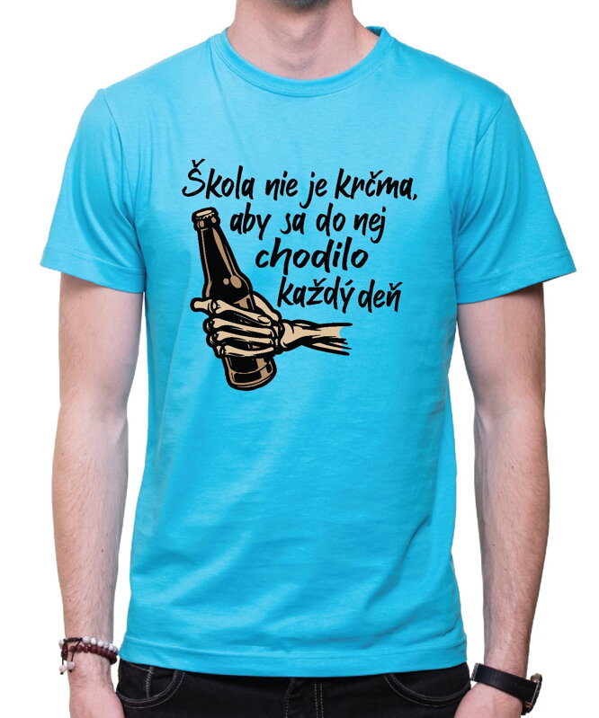 Tričko - Škola nie je krčma Tričko - Škola nie je krčma