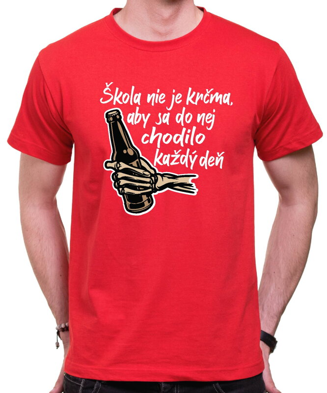 Tričko - Škola nie je krčma Tričko - Škola nie je krčma