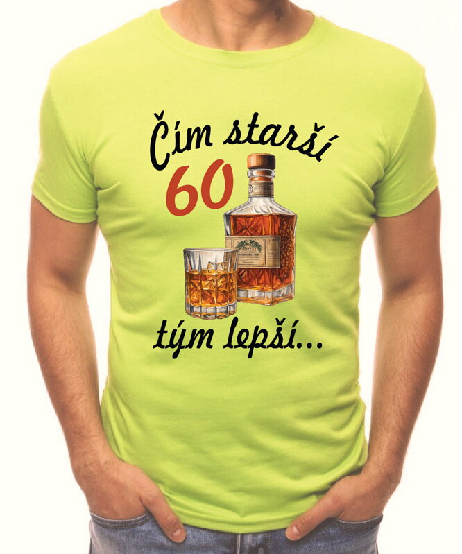 Narodeninové tričko - 60 - Čím starší, tým lepší Narodeninové tričko - 60 - Čím starší, tým lepší