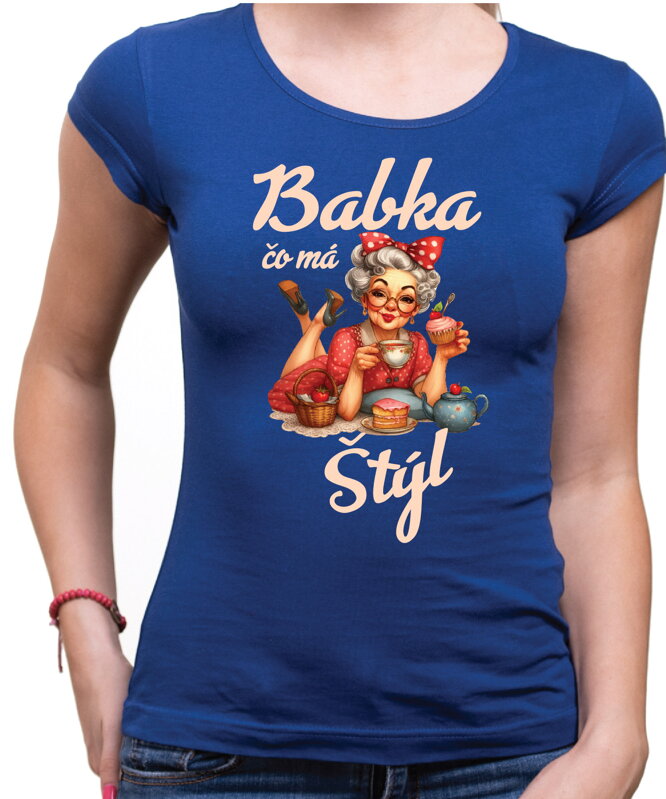 Dámske tričko - Babka, čo má štýl Dámske tričko - Babka, čo má štýl
