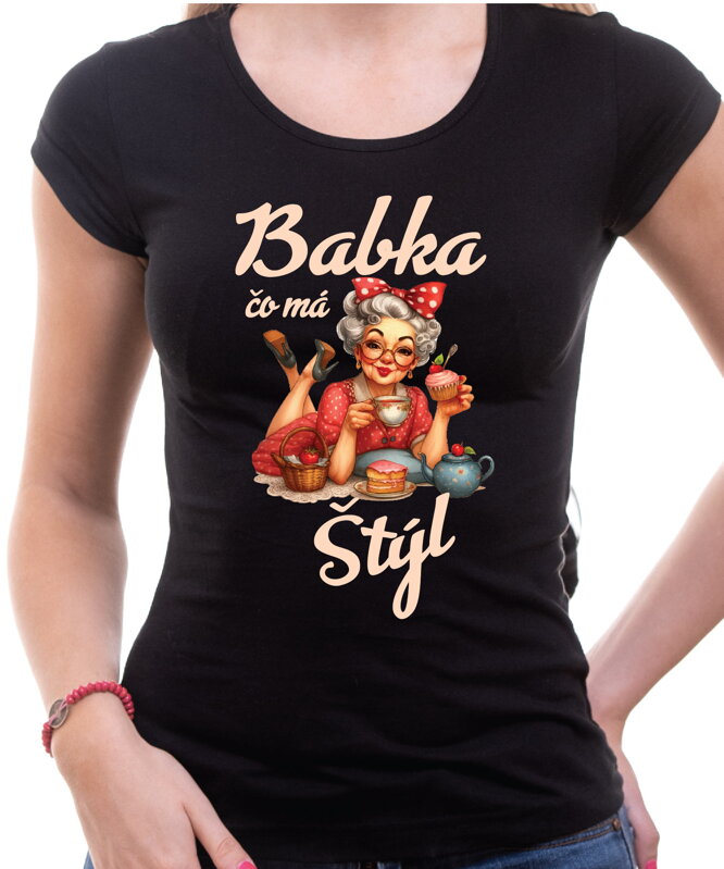 Dámske tričko - Babka, čo má štýl Dámske tričko - Babka, čo má štýl