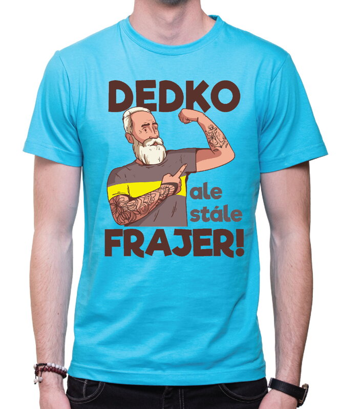 Pánske tričko - Dedko, ale stále frajer Pánske tričko - Dedko, ale stále frajer