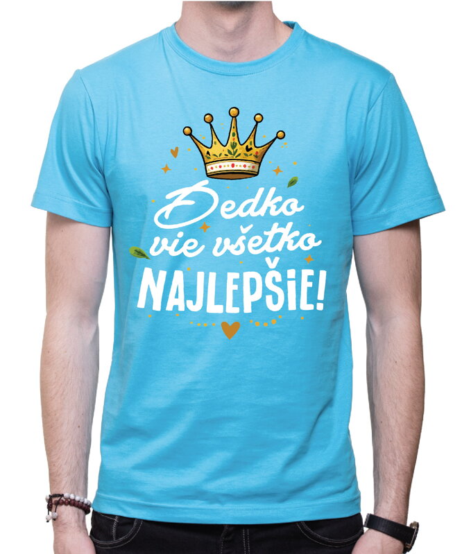 Pánske tričko - Dedko vie všetko NAJLEPŠIE! Pánske tričko - Dedko vie všetko NAJLEPŠIE!
