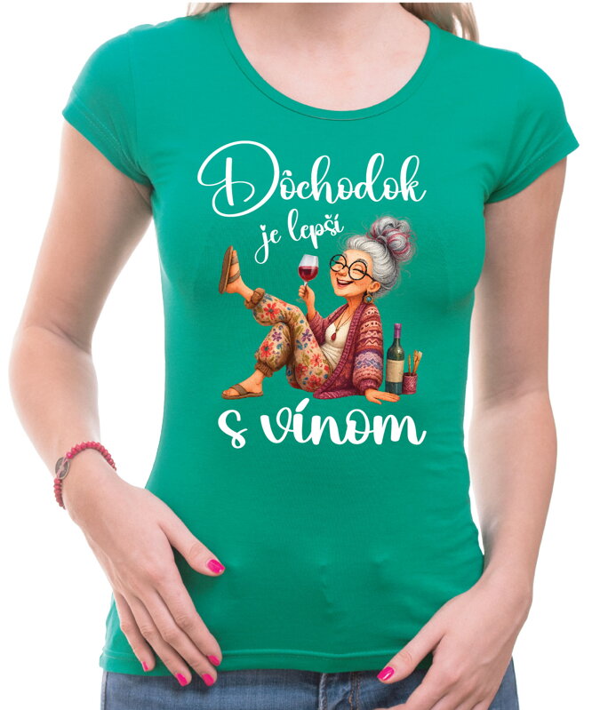 Dámske tričko - Dôchodok je lepší s vínom Dámske tričko - Dôchodok je lepší s vínom
