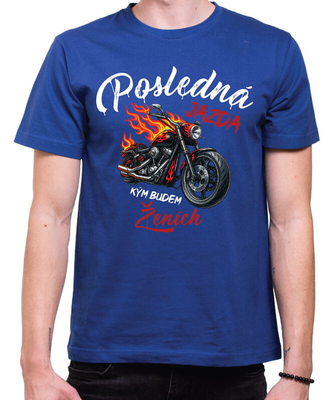 Pánske tričká - Posledná jazda pre ženícha a jeho team (cena za 1ks) Pánske tričká - Posledná jazda pre ženícha a jeho team (cena za 1ks)