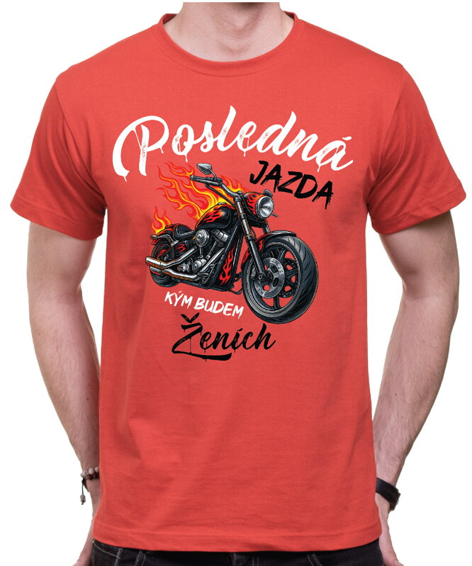 Pánske tričká - Posledná jazda pre ženícha a jeho team (cena za 1ks) Pánske tričká - Posledná jazda pre ženícha a jeho team (cena za 1ks)