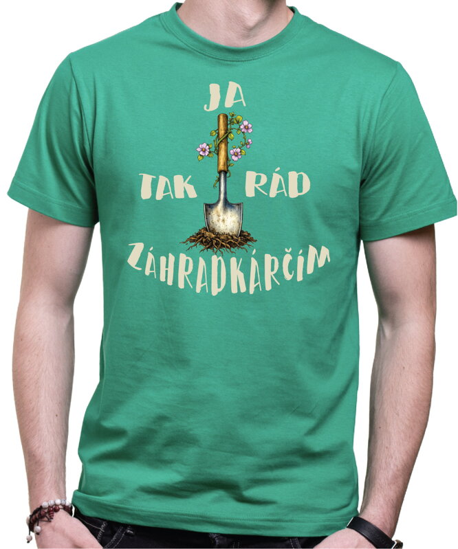 Tričko - Ja tak rád/rada záhradkárčim