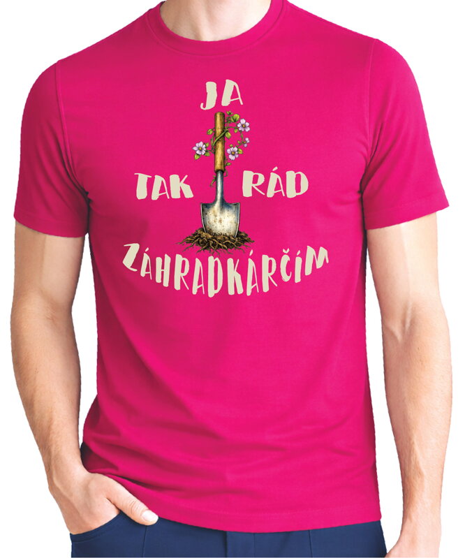 Tričko - Ja tak rád/rada záhradkárčim
