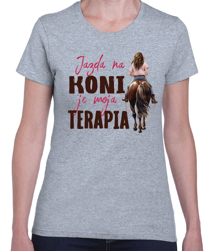 Tričko - Jazda na koni je moja terapia