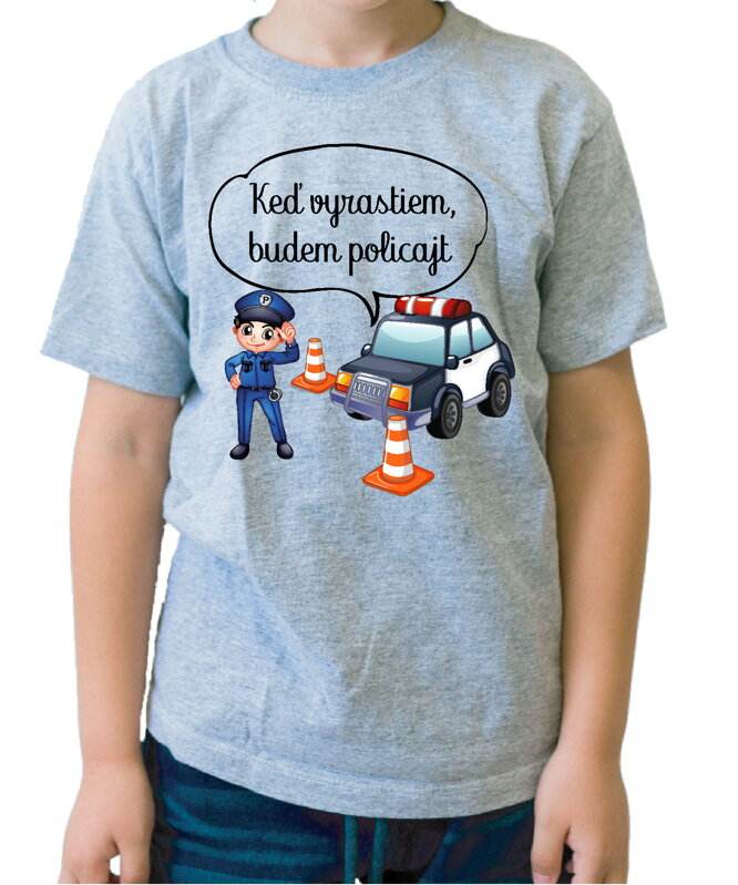 Detské tričko - Keď vyrastiem, budem policajt
