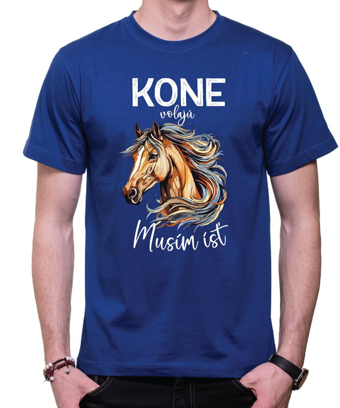 Tričko - KONE volajú, musím ísť Tričko - KONE volajú, musím ísť