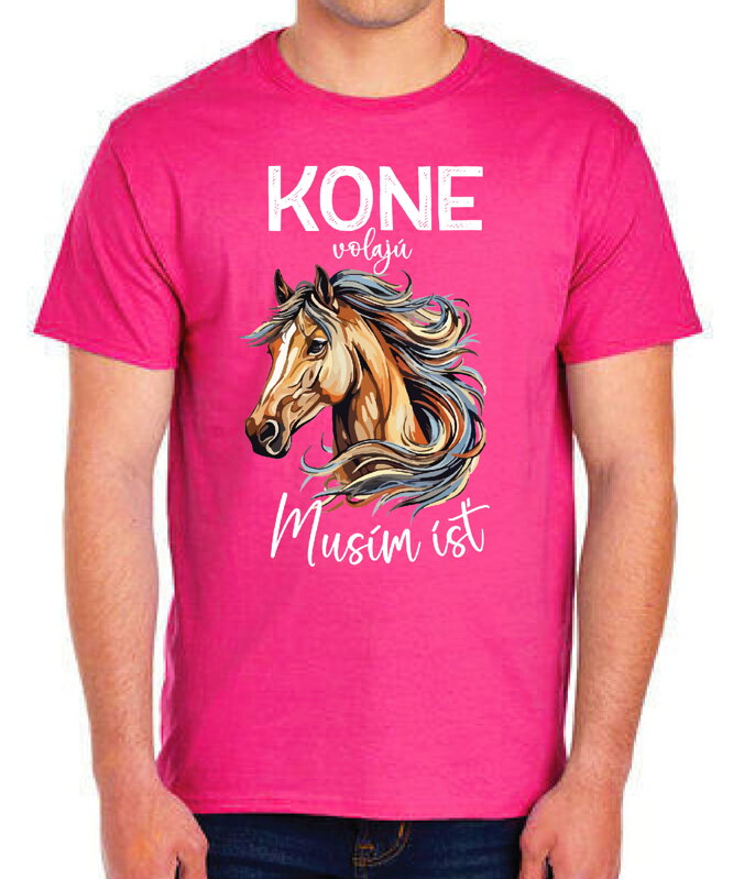 Tričko - KONE volajú, musím ísť Tričko - KONE volajú, musím ísť
