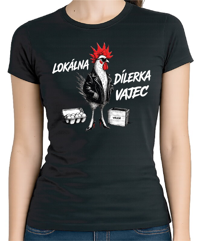Dámske tričko - Lokálna dílerka vajec
