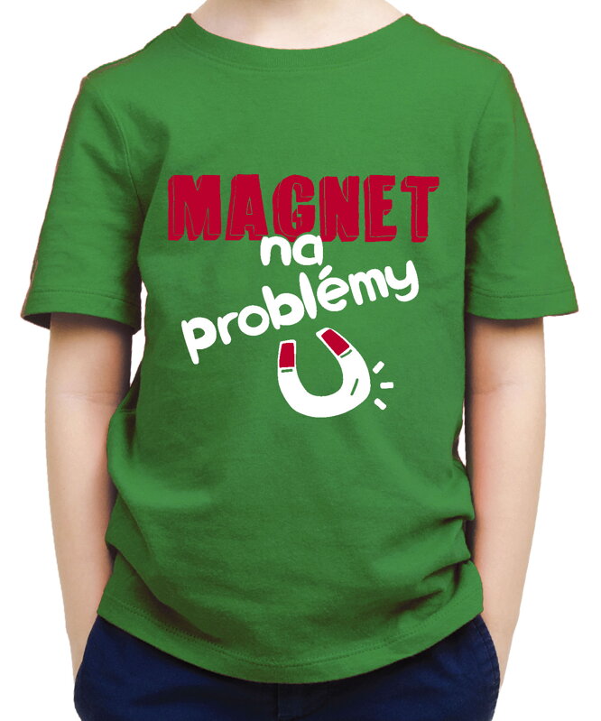 Detské tričko - Magnet na problémy Detské tričko - Magnet na problémy