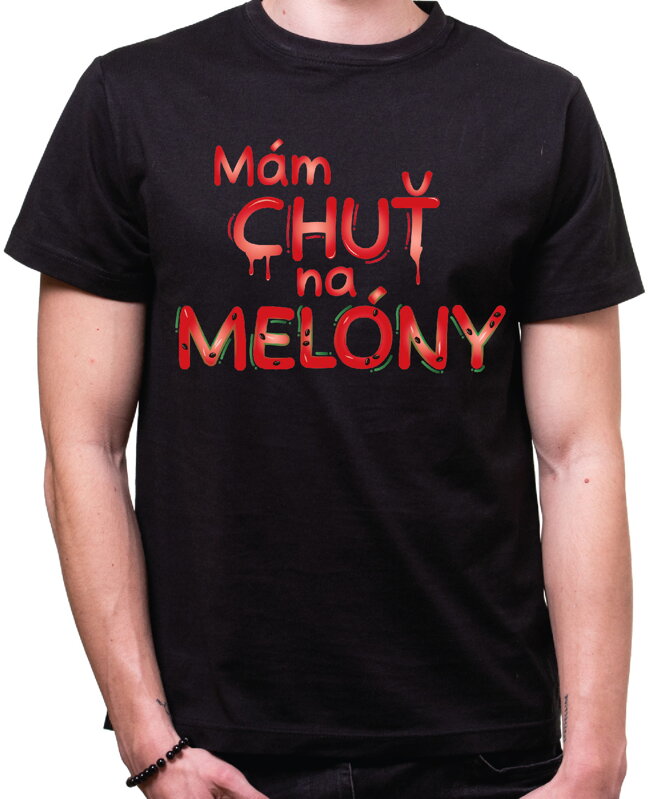 Pánske tričko - Mám chuť na MELÓNY Pánske tričko - Mám chuť na MELÓNY