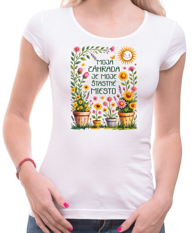 Tričko - Moja záhrada je moje šťastné miesto