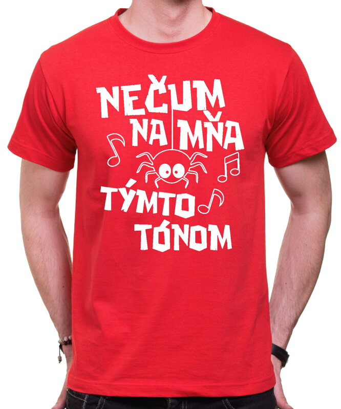 Vtipné tričko - Nečum na mňa týmto tónom