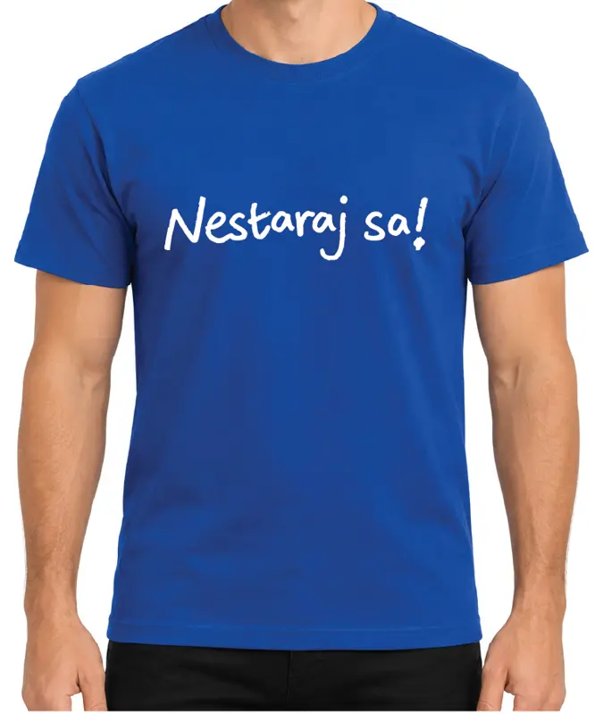 Tričko - Nestaraj sa!