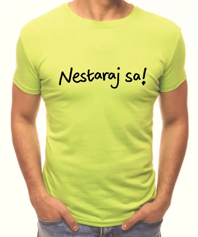 Tričko - Nestaraj sa!