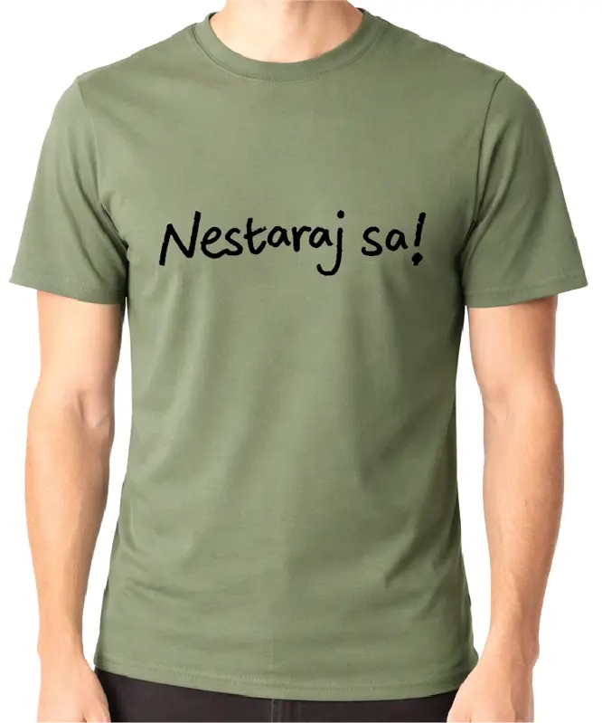Tričko - Nestaraj sa!