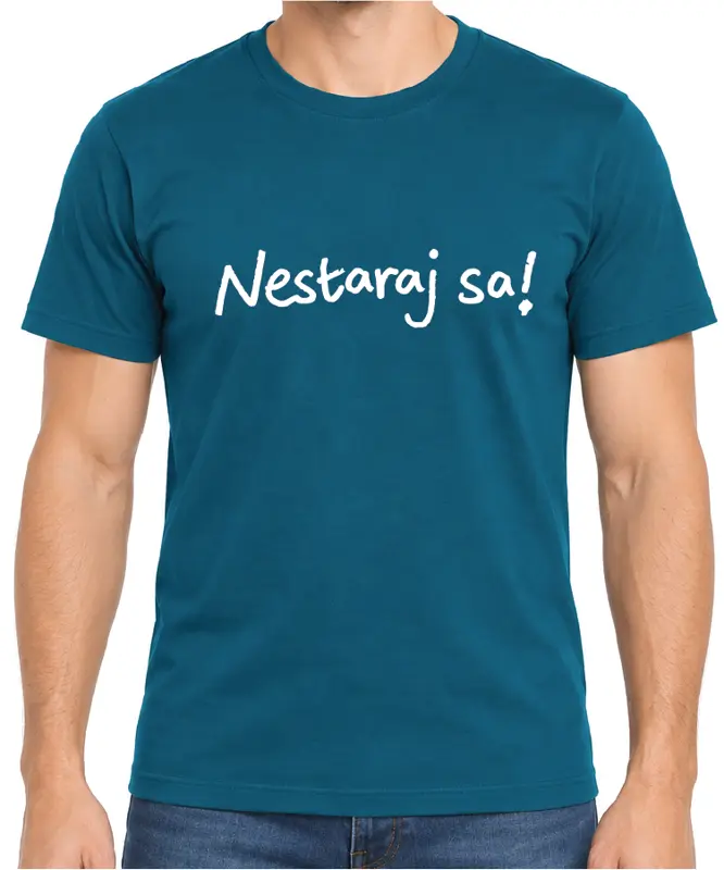 Tričko - Nestaraj sa!