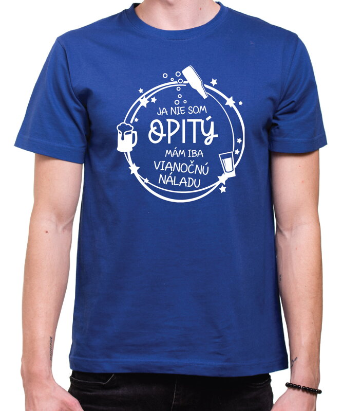 Vianočné tričko - Nie som opitá/opitý, mám len vianočnú náladu