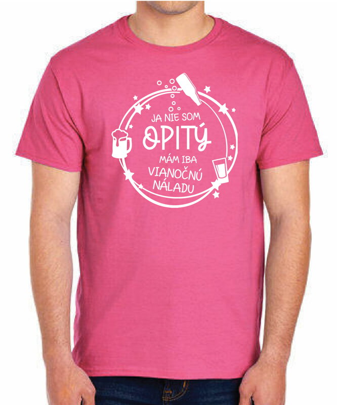 Vianočné tričko - Nie som opitá/opitý, mám len vianočnú náladu
