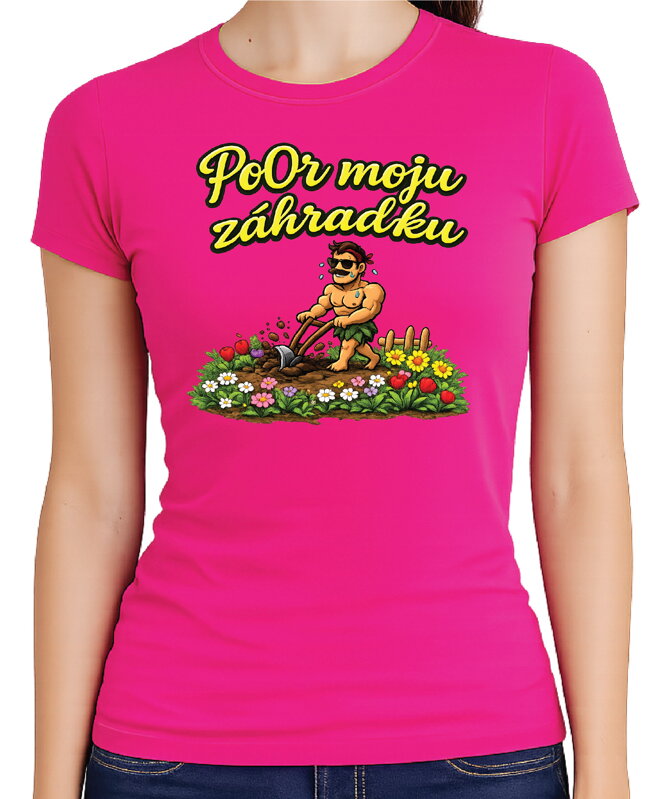 Dámske tričko - PoOr moju záhradku