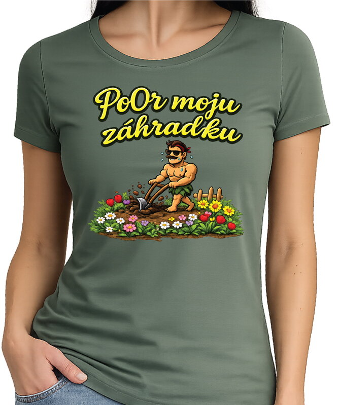 Dámske tričko - PoOr moju záhradku