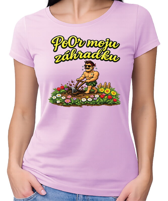 Dámske tričko - PoOr moju záhradku