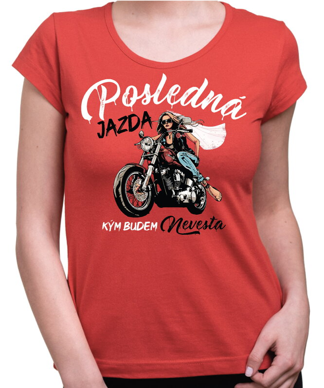 Dámske tričká - Posledná jazda pre nevestu a jej team (cena za 1ks) Dámske tričká - Posledná jazda pre nevestu a jej team (cena za 1ks)