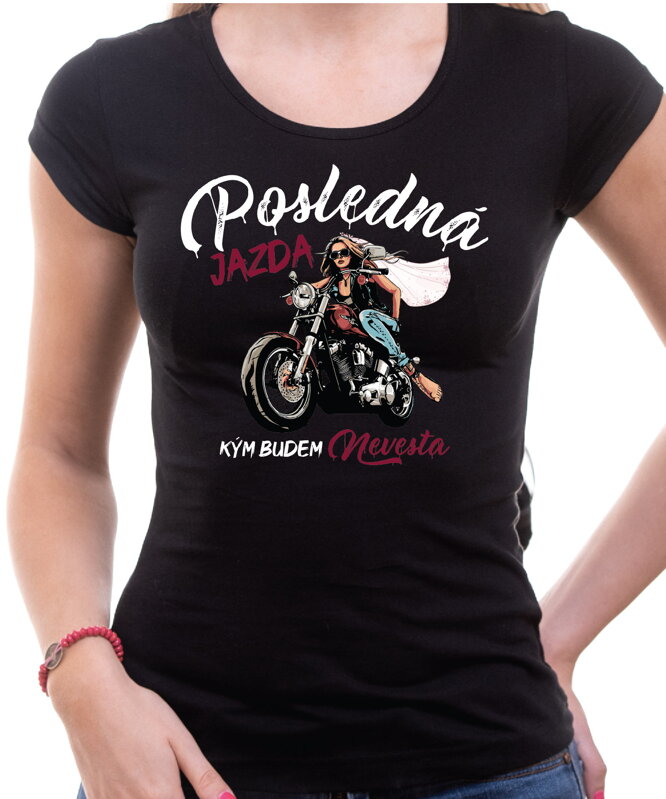 Dámske tričká - Posledná jazda pre nevestu a jej team (cena za 1ks) Dámske tričká - Posledná jazda pre nevestu a jej team (cena za 1ks)
