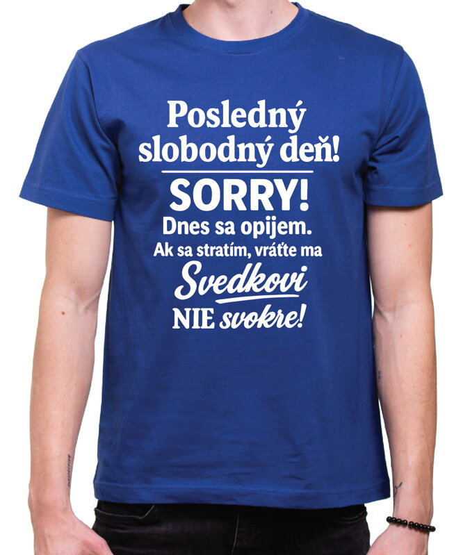 Pánske tričko - Posledný slobodný deň Pánske tričko - Posledný slobodný deň