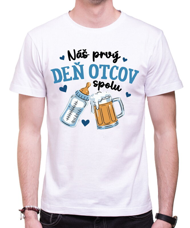 Pánske tričko - Náš prvý Deň otcov spolu Pánske tričko - Náš prvý Deň otcov spolu
