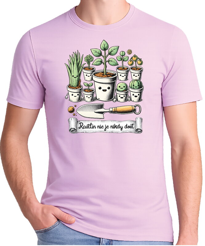 Tričko - Rastlín nie je nikdy dosť