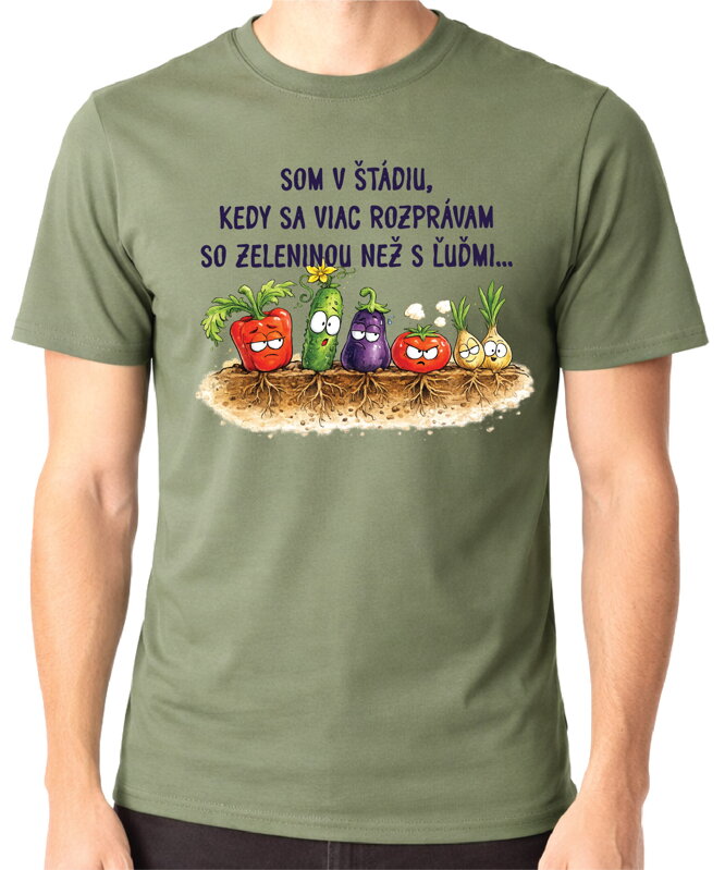 Tričko - Rozprávam sa viac so zeleninou ako s ľuďmi