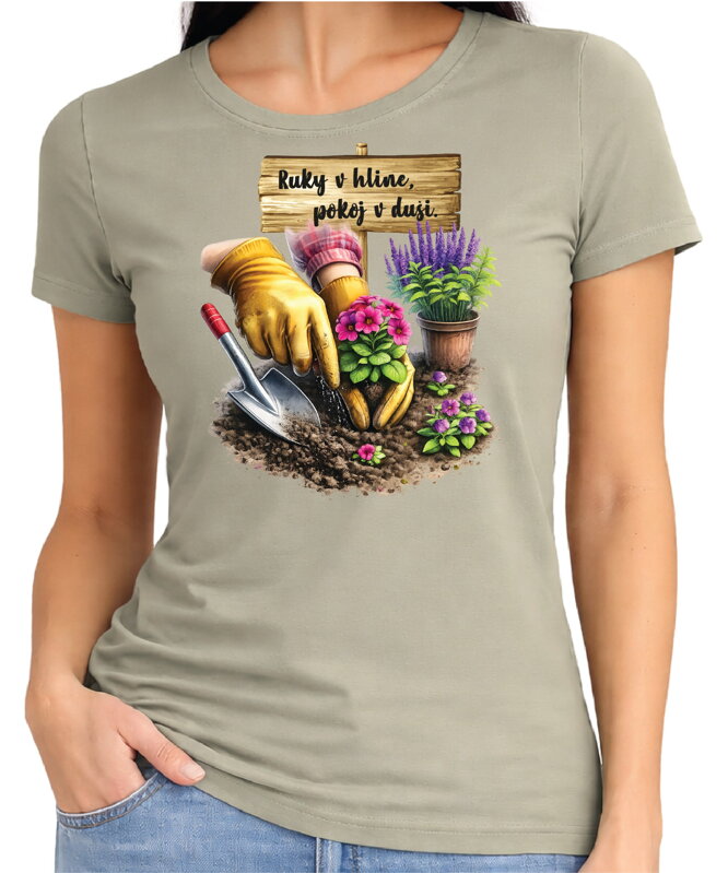Tričko - Ruky v hline, pokoj v duši 