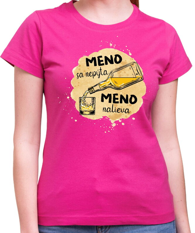 Tričko - (vl.meno) sa nepýta, (Meno) nalieva Tričko - (vl.meno) sa nepýta, (Meno) nalieva